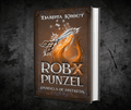 Rob X Punzel | Book 4 of the Damsels of Distress Pentalogy