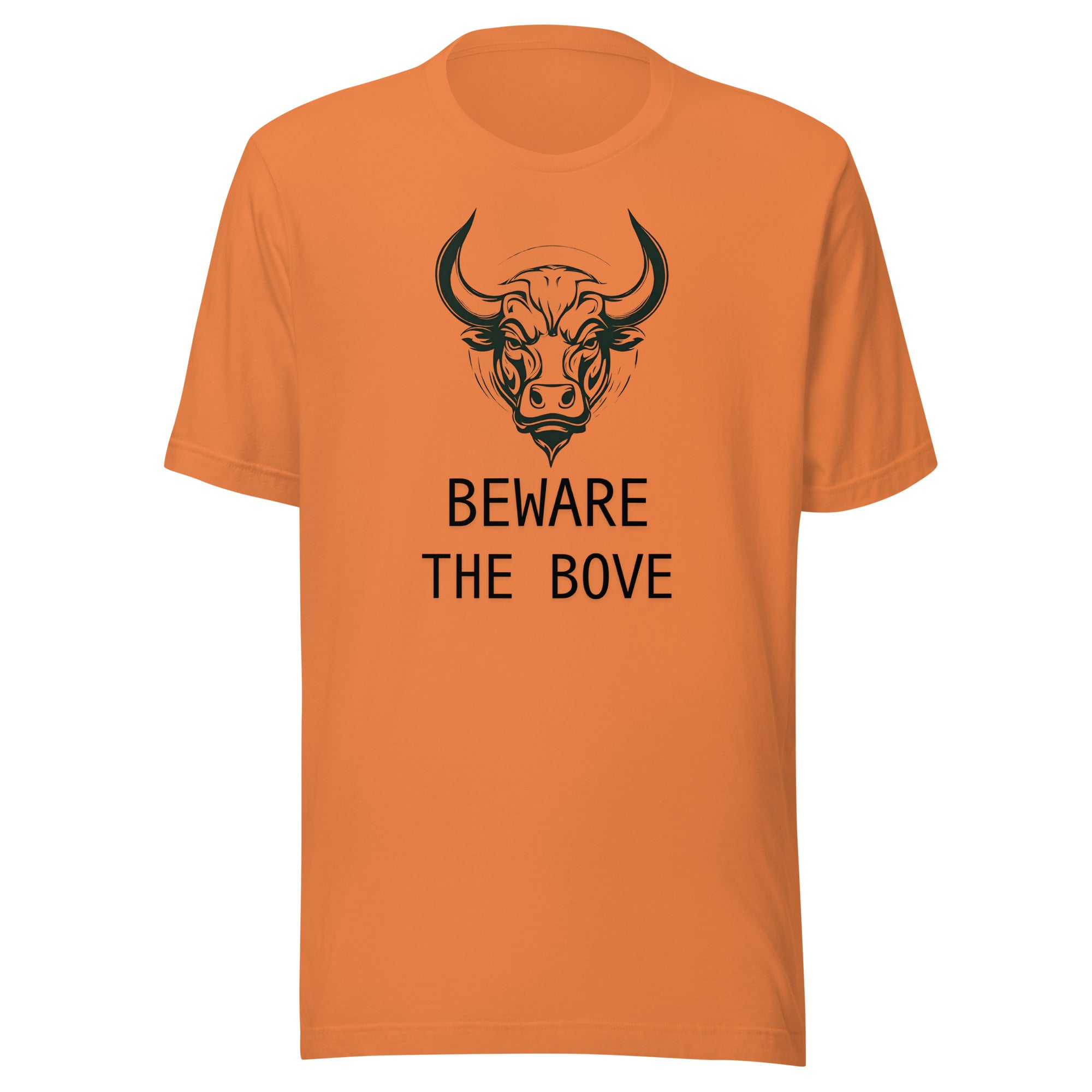 Beware the Bove Unisex T shirt