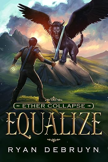 Equalize: A Post-Apocalyptic LitRPG (Ether Collapse Book 1)      Kindle Edition