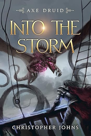 Into the Storm: An Epic LitRPG Series (Axe Druid Book 5)      Kindle Edition