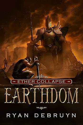 Earthdom: A Post-Apocalyptic LitRPG (Ether Collapse Book 3)      Kindle Edition
