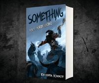 Something | Book 1 in the Full Murderhobo Trilogy