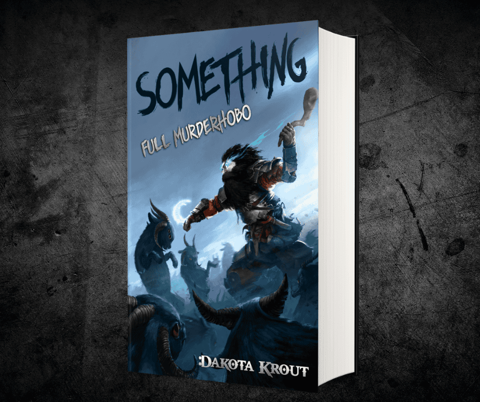 Something | Book 1 in the Full Murderhobo Trilogy