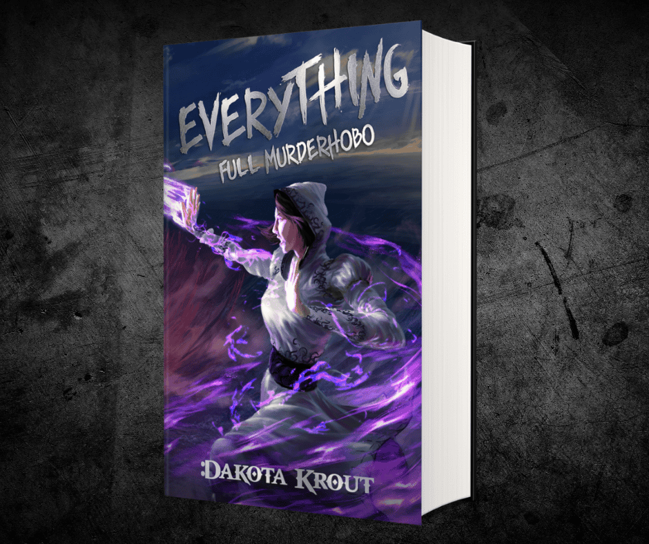 Everything | Book 3 in the Full Murderhobo Trilogy
