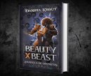 Beauty X Beast | Book 3 of the Damsels of Distress Pentalogy
