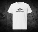All Choices Have Consequences Tee, black lettering