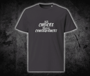 All Choices Have Consequences Tee, white lettering