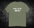 What in the Abyss Unisex classic tee