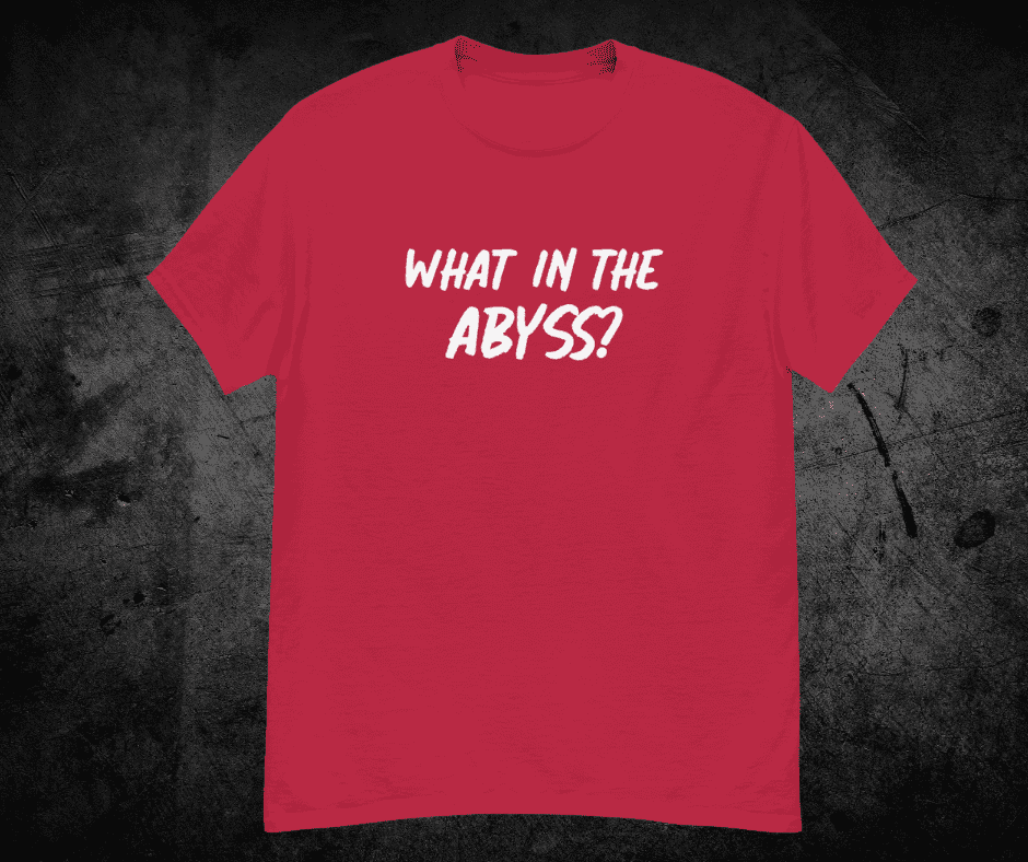 What in the Abyss Unisex classic tee