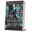Dungeon Born | Book 1 of 5 in The Divine Dungeon