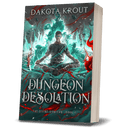 Dungeon Desolation | Book 4 of 5 in The Divine Dungeon