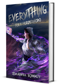 Everything | Book 3 in the Full Murderhobo Trilogy