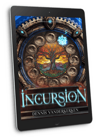A brand new series by Dennis Vanderkerken! - Incursion Ebook 1