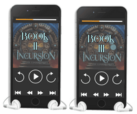 Incursion Audiobook Bundle | Book 2 (available now) and book 3 (preorder)