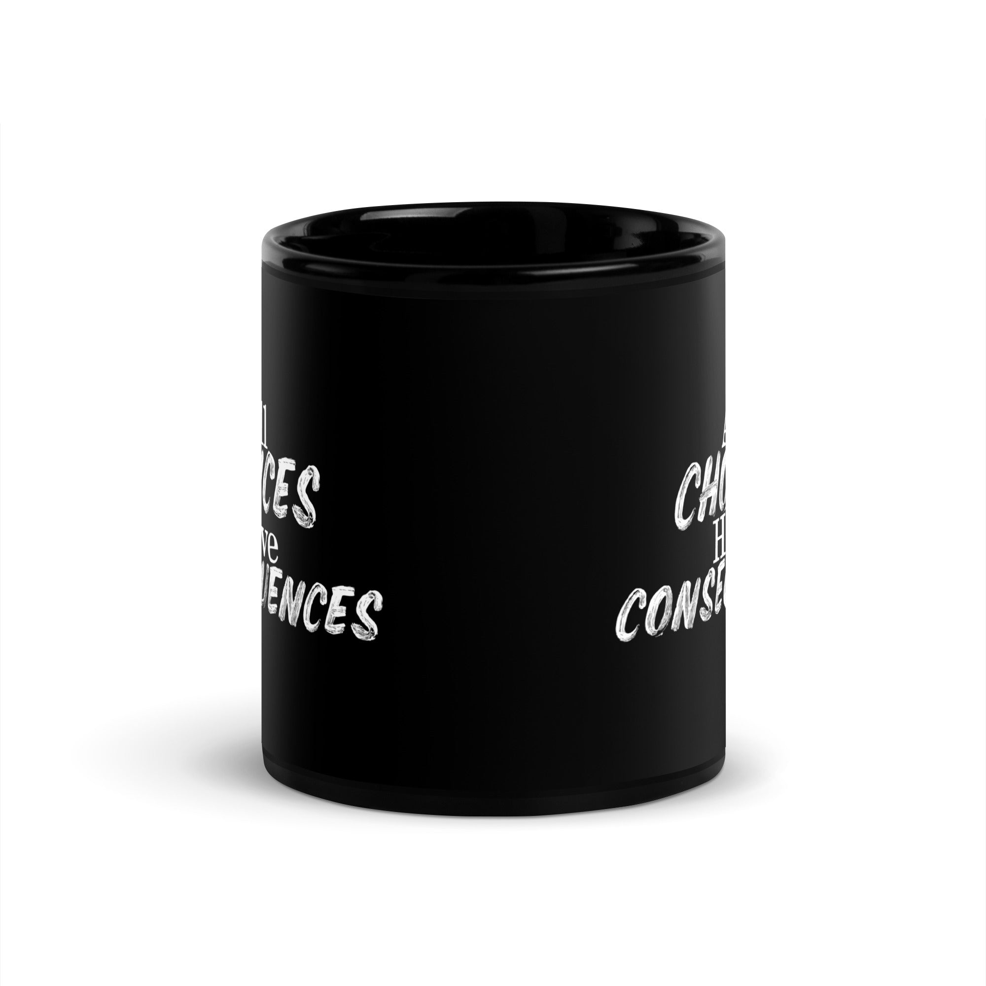 All Choices Have Consequences Glossy Mug