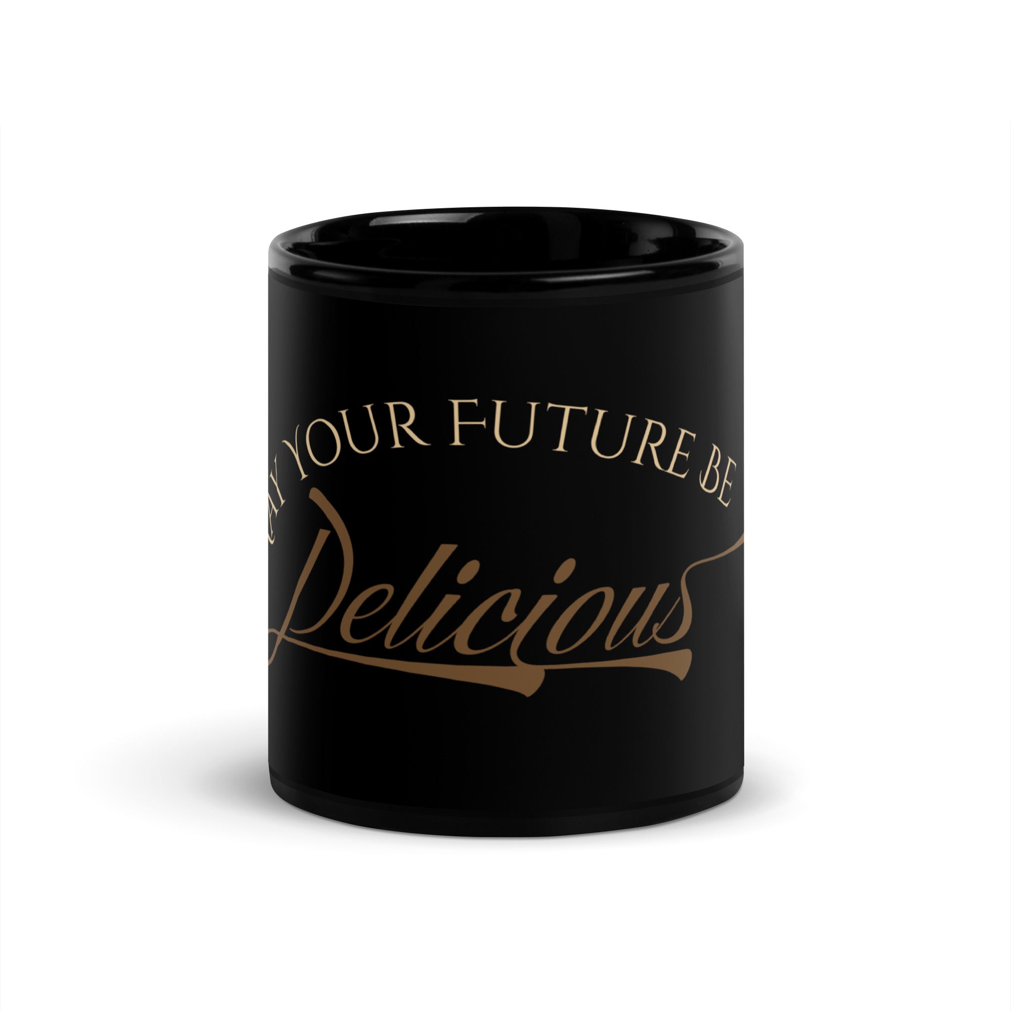 May Your Future Be Delicious Espresso Colorway Mug