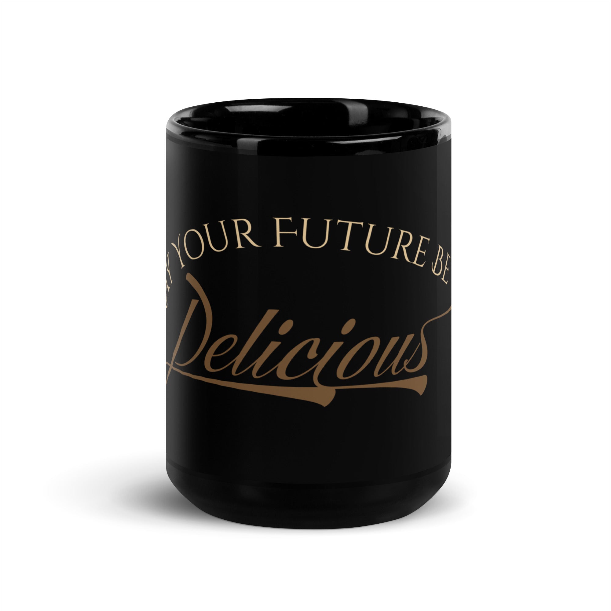 May Your Future Be Delicious Espresso Colorway Mug