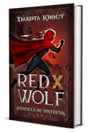 Red X Wolf | Book 1 of the Damsels of Distress Pentalogy
