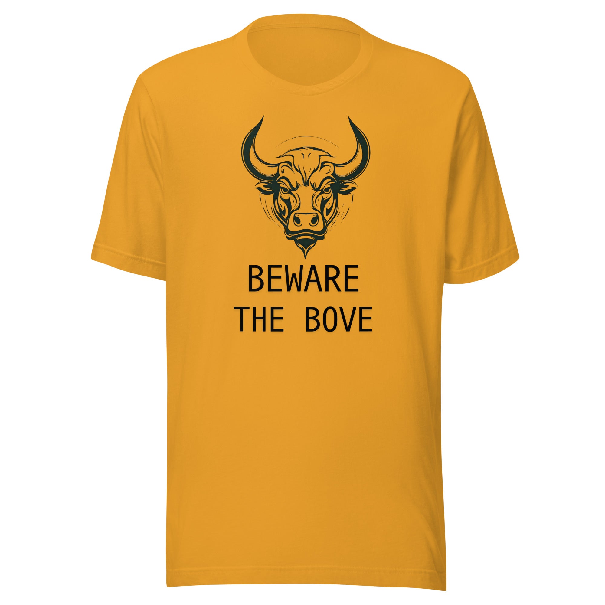 Beware the Bove Unisex T shirt