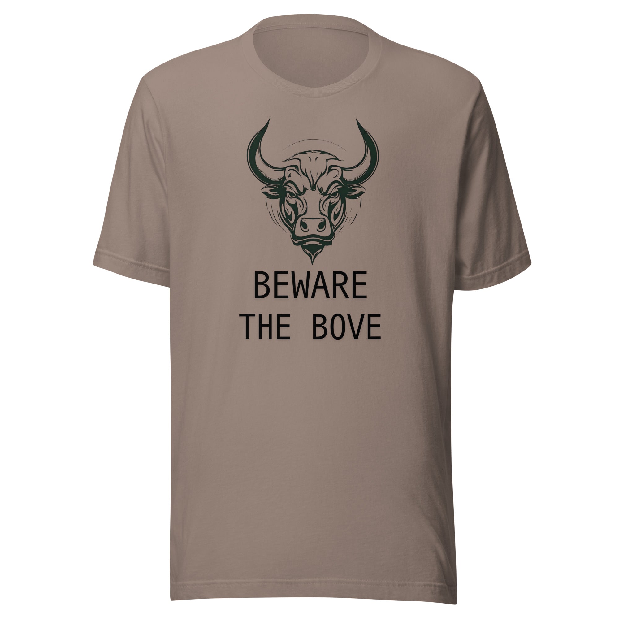 Beware the Bove Unisex T shirt