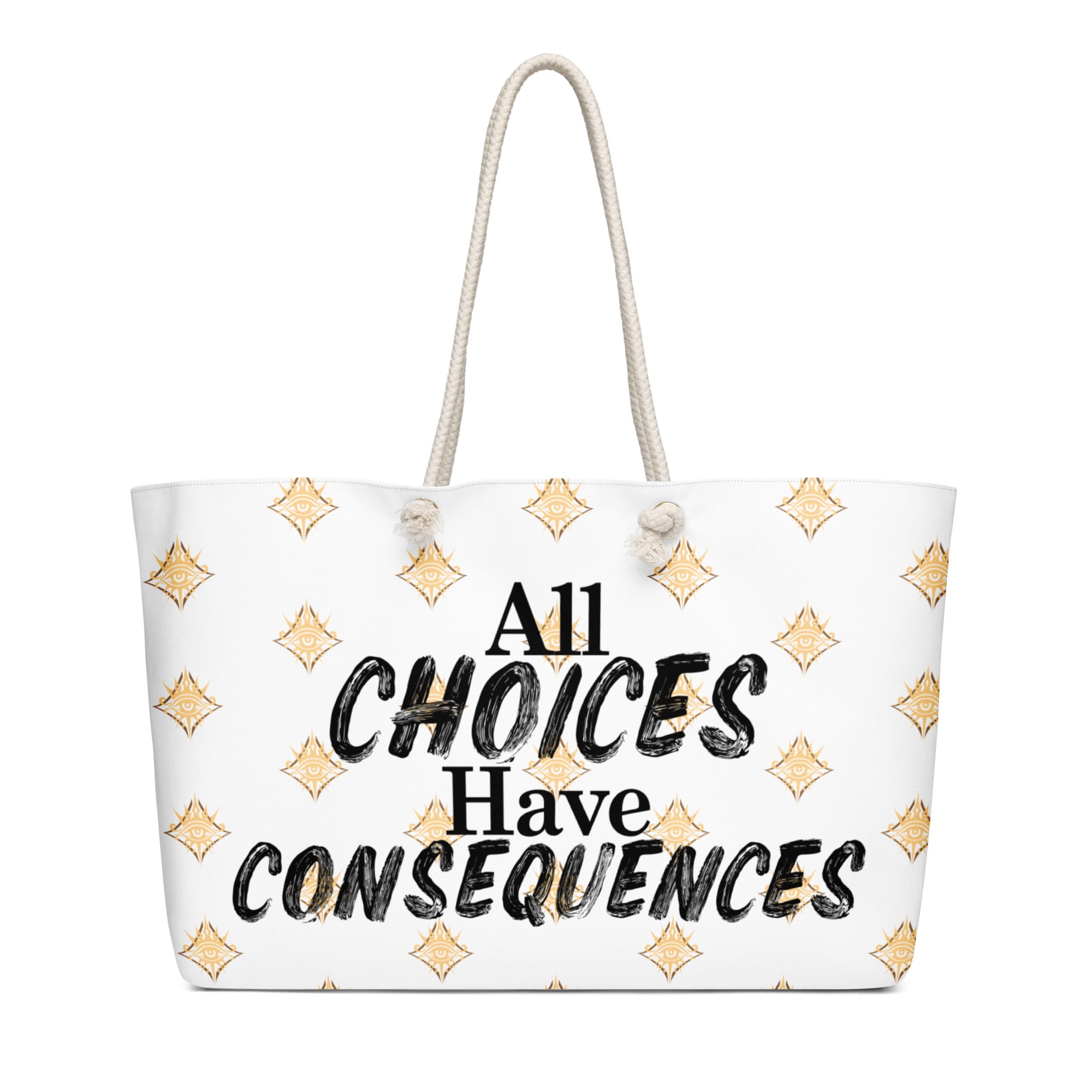 All Choices have Consequences Oversized weekender bag
