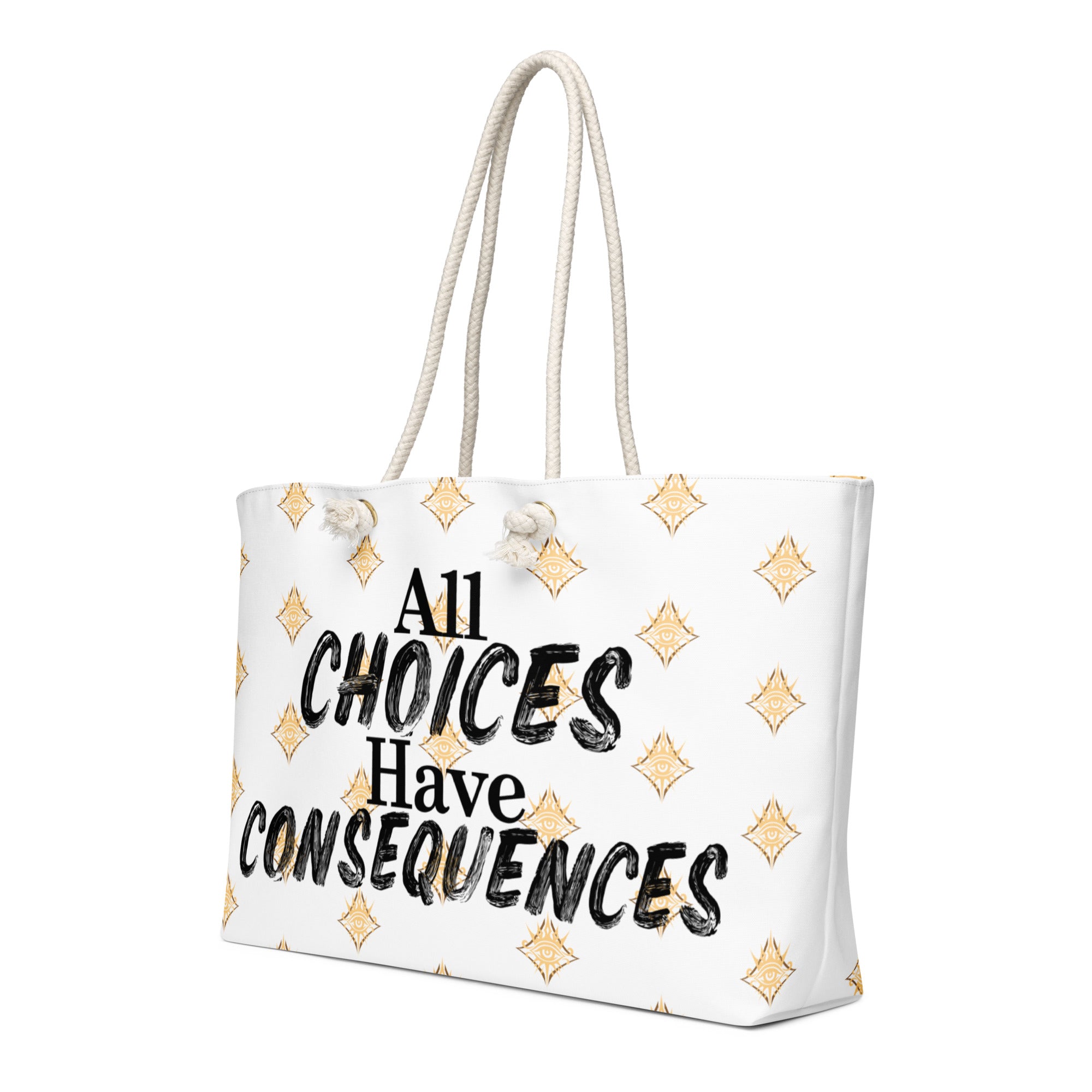 All Choices have Consequences Oversized weekender bag