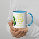 The Cute Ones Taste The Best Mug with Color Inside