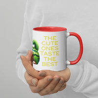 The Cute Ones Taste The Best Mug with Color Inside