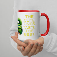 The Cute Ones Taste The Best Mug with Color Inside