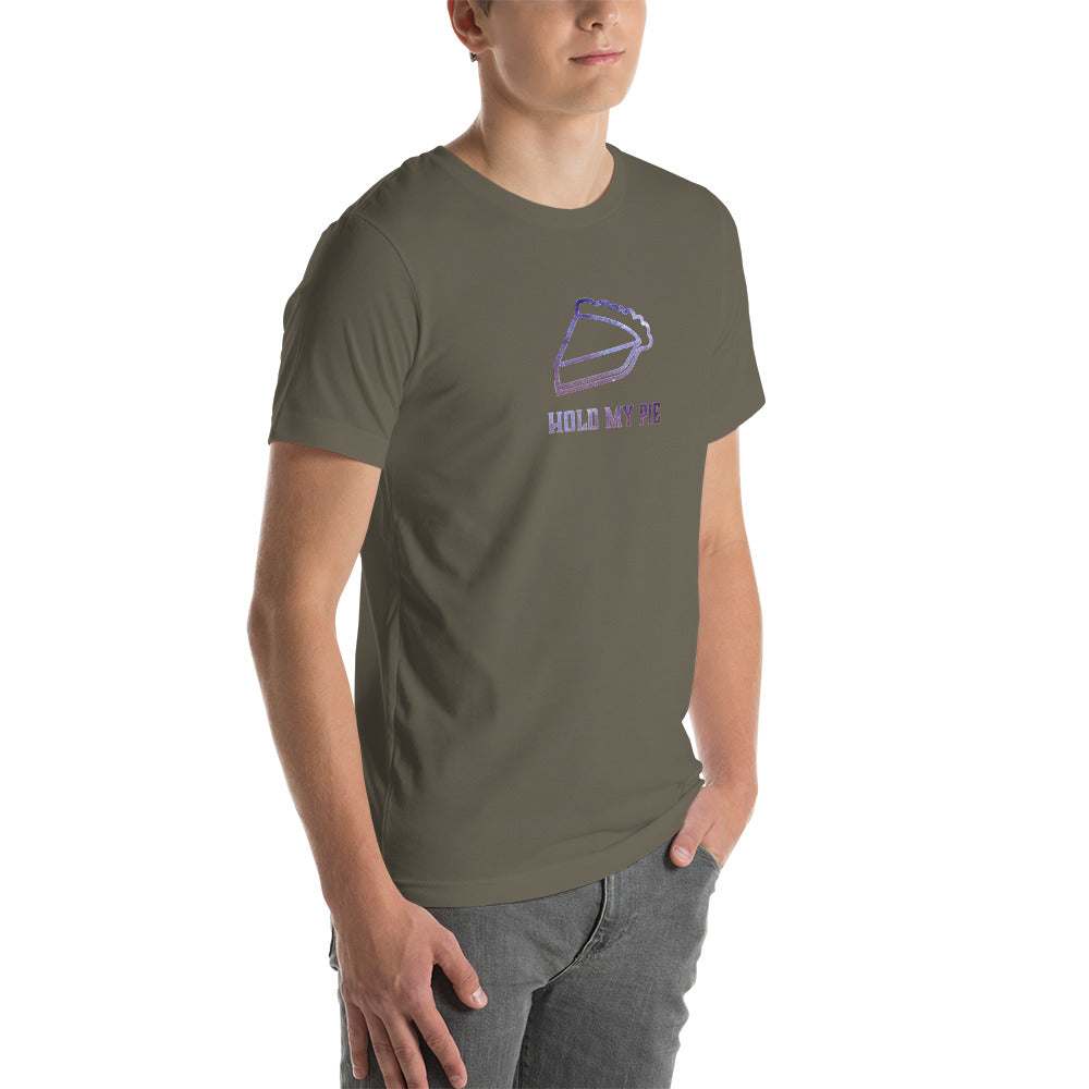Hold my Pie Unisex T shirt