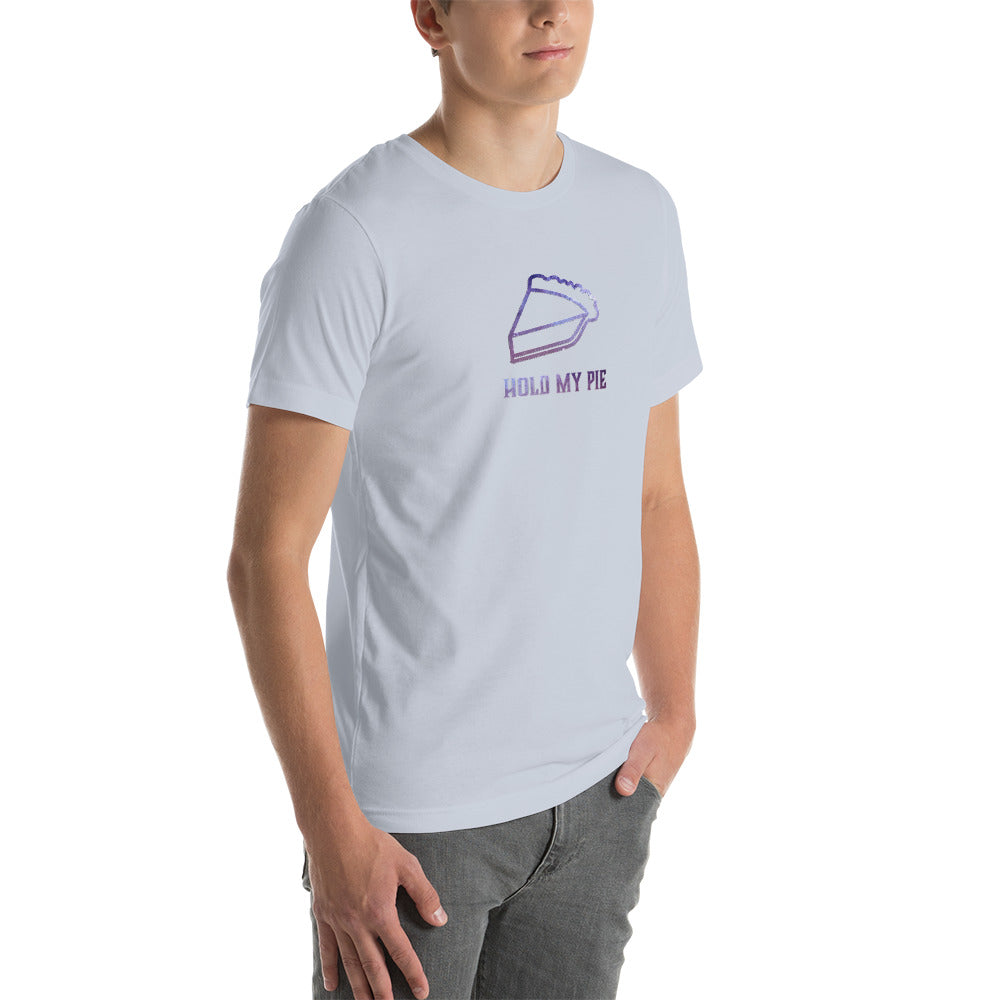Hold my Pie Unisex T shirt