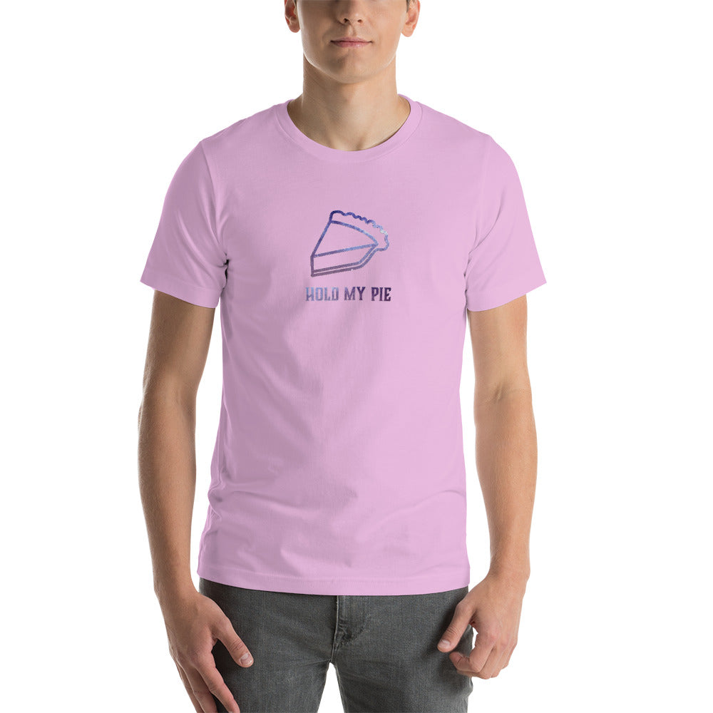Hold my Pie Unisex T shirt