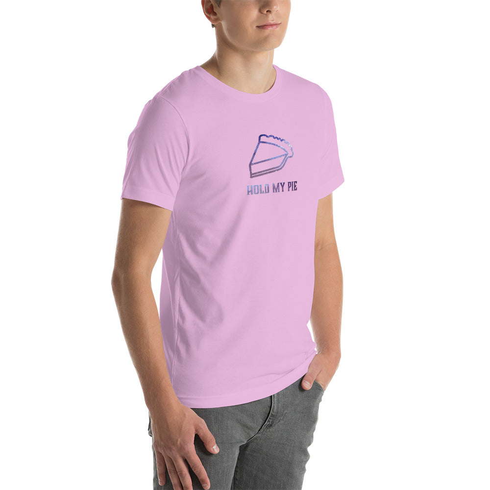 Hold my Pie Unisex T shirt